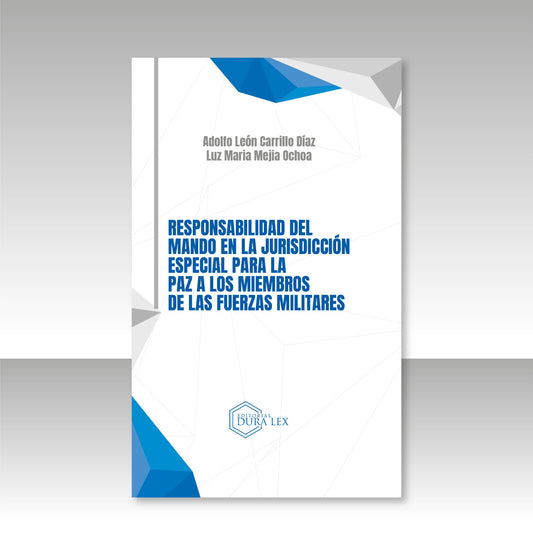 Responsabilidad del mando en la jurisdicción especial para la paz a los miembros de las fuerzas militares